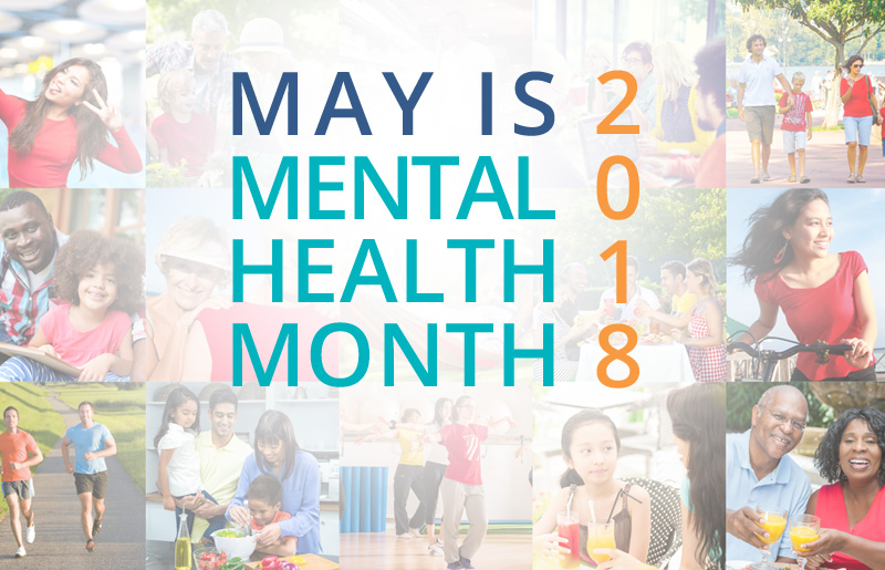 May is Mental Health Month 2018